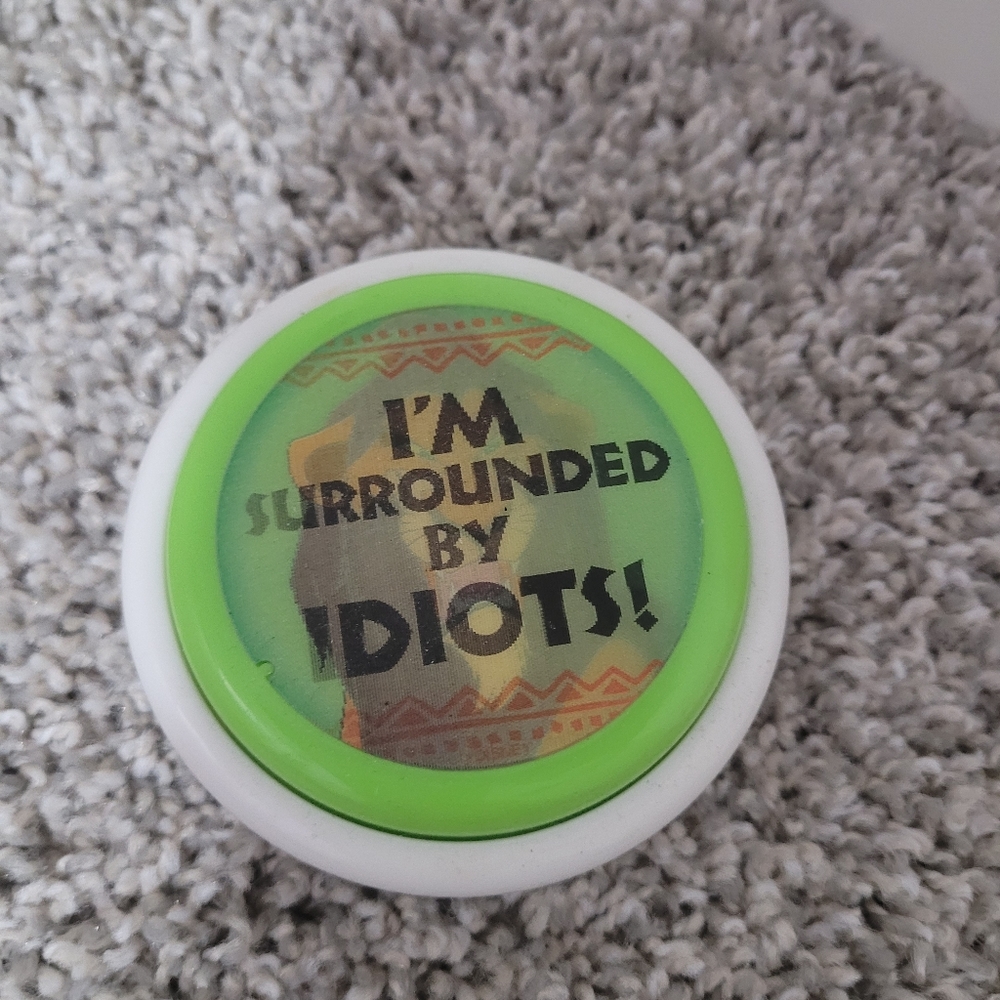 I'm surrounded by idiots sound button